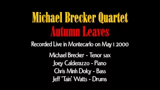 Michael Brecker - Autumn Leaves (Live in Monte Carlo France 2001)