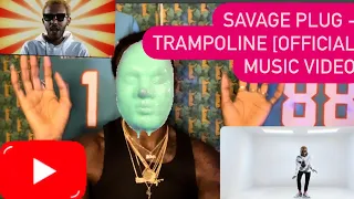 AMERICAN REACTS TO (Savage Plug - Trampoline [Official Music Video] FIRE ASF 🔥🔥🔥🤯🤯📈✅