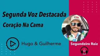 Como fazer a Segunda Voz da música - CORAÇÃO NA CAMA | Hugo & Guilherme  #segundavoz