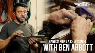Hand Sanding a Chef's Knife with Ben Abbott (ASMR)