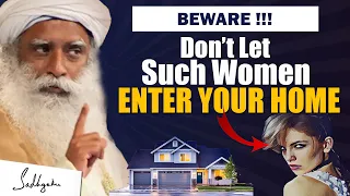 DON'T IGNORE THIS! Who And How A Women Enters Your Home Is Very Important | Family | Sadhguru