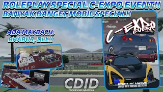 ROLEPLAY SPECIAL C-EXPO EVENT!! BANYAK BANGET MOBIL SPECIAL!! | ROBLOX CDID REVAMP 1.6 |