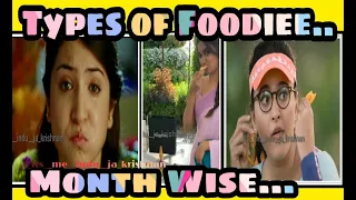 Types of Foodies month wise | Types of Eaters | Month wise | Month wise girls .