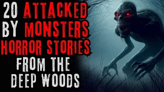 20 ATTACKED by MONSTERS Horror Stories from the Deep Woods