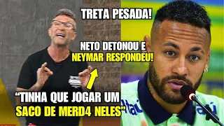 🚨 MINHA NOSSA! NEYMAR RESPONDE DECLARAÇÃO POLÊMICA DE NETO!