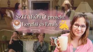 SZITAKÖTŐ-projekt☕ || Gilmore Girls °° Lorelai és Emily a kezdetek kezdetén