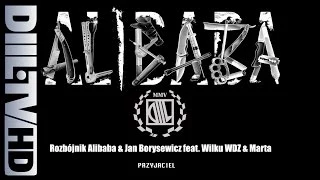 Rozbójnik Alibaba & Jan Borysewicz feat. Wilku WDZ & Marta - Przyjaciel (AUDIO DIIL.TV HD)