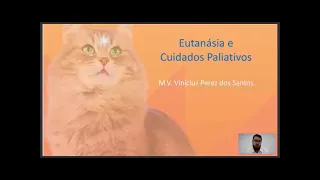 Questão Espiritual de Animais: Eutanásia e Cuidados Paliativos; Legislação; Homeopatia -aulas extra