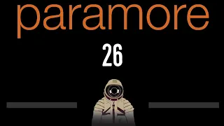 Paramore • 26 (CC) 🎤 [Karaoke] [Instrumental Lyrics]