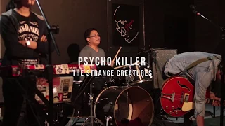 "Psycho Killer" (Talking Heads cover) by The Strange Creatures