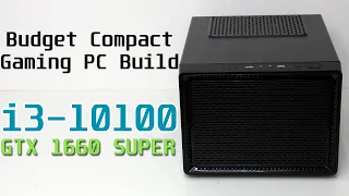 i3-10100 & GTX 1660 Super Compact Gaming PC Build