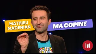 Mathieu Madenian - Ma copine (sketch)