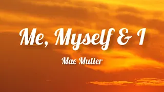 Mae Muller - Me, Myself & I (Lyrics)