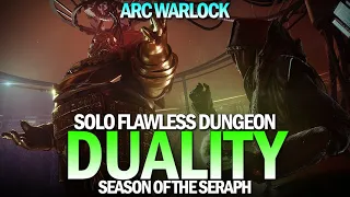 Solo Flawless Duality Dungeon (Arc Warlock) [Destiny 2 Season of the Seraph]