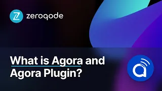 What Is Agora and How Does the Agora Plugin Work?