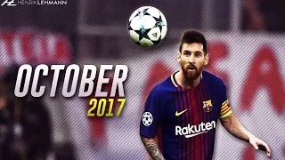 Lionel Messi ● October 2017 ● Goals, Skills & Assists HD