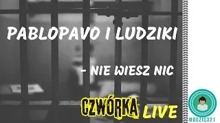 Pablopavo I Ludziki - Nie Wiesz Nic (Czwórka LIVE)