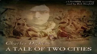 A Tale of Two Cities (version 3) by Charles DICKENS read by Bob Neufeld Part 1/2 | Full Audio Book