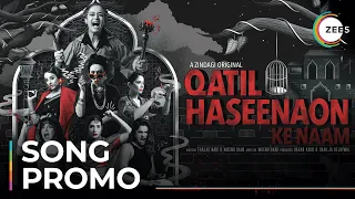 Qatil Haseenaon Ke Naam | Song Promo | A Zindagi Original | Premieres December 10 On ZEE5