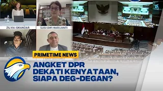 [FULL] - Angket DPR Dekati Kenyataan, Siapa Deg-degan?