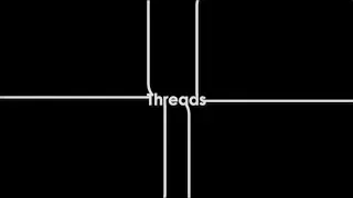 Threads (Short Film)
