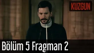 Kuzgun 5. Bölüm 2. Fragman