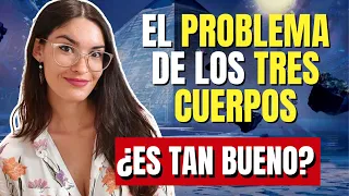 El Problema de los Tres Cuerpos [Cixin Liu]: Reseña sin spoilers