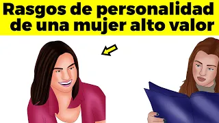 12 rasgos de personalidad de una mujer de alto valor