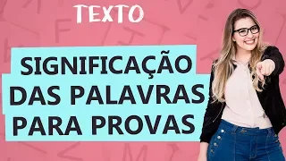 SIGNIFICADOS DAS PALAVRAS PARA INTERPRETAÇÃO DE TEXTOS - Aula 19 - Profa. Pamba - Texto