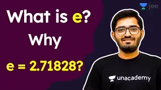 Logarithms - What is e? | Euler's Number Explained | Logs | Unacademy JEE | Maths | Nishant Sir