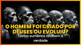 O homem foi criado por deuses ou evoluiu? Textos sumérios revelam a verdade - Zecharia Sitchin