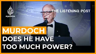 Murdoch's misinformation: COVID-19, China and climate change | The Listening Post