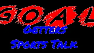 Goal Getters Sports Talk