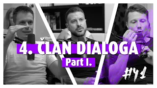 4. član Dialoga (Part I.) – Dialog 41