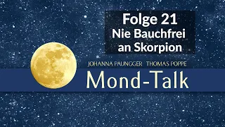 Nie Bauchfrei an Skorpion | Mond-Talk Folge 21 | Paungger & Poppe
