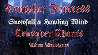 TEMPLAR FORTRESS | Crusader Chants, Snowfall & Howling Wind | ASMR