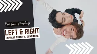 Reaction Mashup - Charlie Puth - Left And Right (feat. Jungkook)