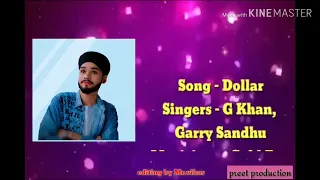 Dollar (Lyrics)-G khan Ft.Garry Sandhu full HD video || Punjabi videos || preet production