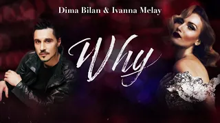 Dima Bilan & Ivanna Melay “Why”