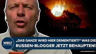 PUTINS KRIEG: "Das Ganze wird hier dementiert!" Was die russischen Kriegsblogger jetzt behaupten