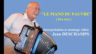 Jean DESCHAMPS Le Piano du Pauvre