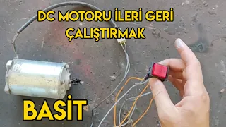 DC MOTORU İLERİ GERİ ÇALIŞTIRMAK