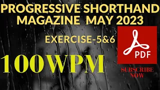 100 WPM | EX-5&6 | MAY 2023 | PROGRESSIVE SHORTHAND|BEST ENGLISH DICTATION FOR ALL STENOGRAPHY EXAMS