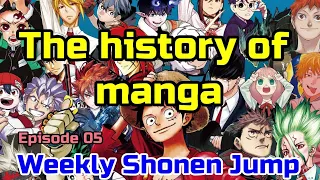 068:The History of Manga : 05 : Weekly Shonen Jump