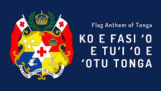 National Anthem of Tonga - Ko e fasi ʻo e tuʻi ʻo e ʻOtu Tonga (1874 - Present)