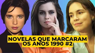 05 NOVELAS DA GLOBO QUE MARCARAM OS ANOS 1990 #2