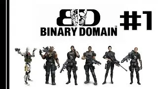 Binary Domain Walkthrough Part 1-Seek And Destroy