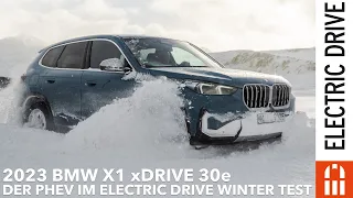2023 BMW X1 xDrive30e Plug-in-Hybrid mit 90 Kilometer Reichweite im Electric Drive Winter Test