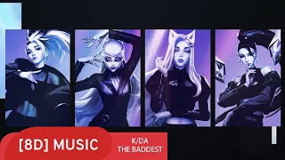 K/DA - THE BADDEST [8D AUDIO] 🎧