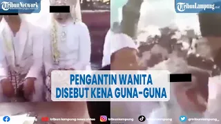 Viral Pengantin Wanita Disebut Kena Guna-guna saat Ijab Kabul @TRIBUNLAMPUNGNEWSVIDEO